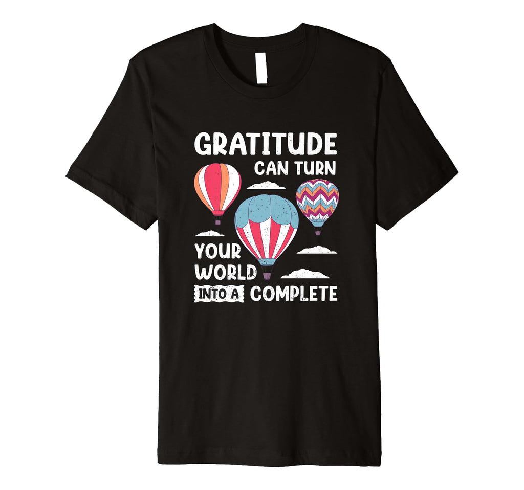 Practice Daily Gratitude Be Grateful T-Shirt - Fun Novelty Design Unisex - T-Shirt, Sweatshirt, Hoodie