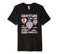 Practice Daily Gratitude Be Grateful T-Shirt - Fun Novelty Design Unisex - T-Shirt, Sweatshirt, Hoodie