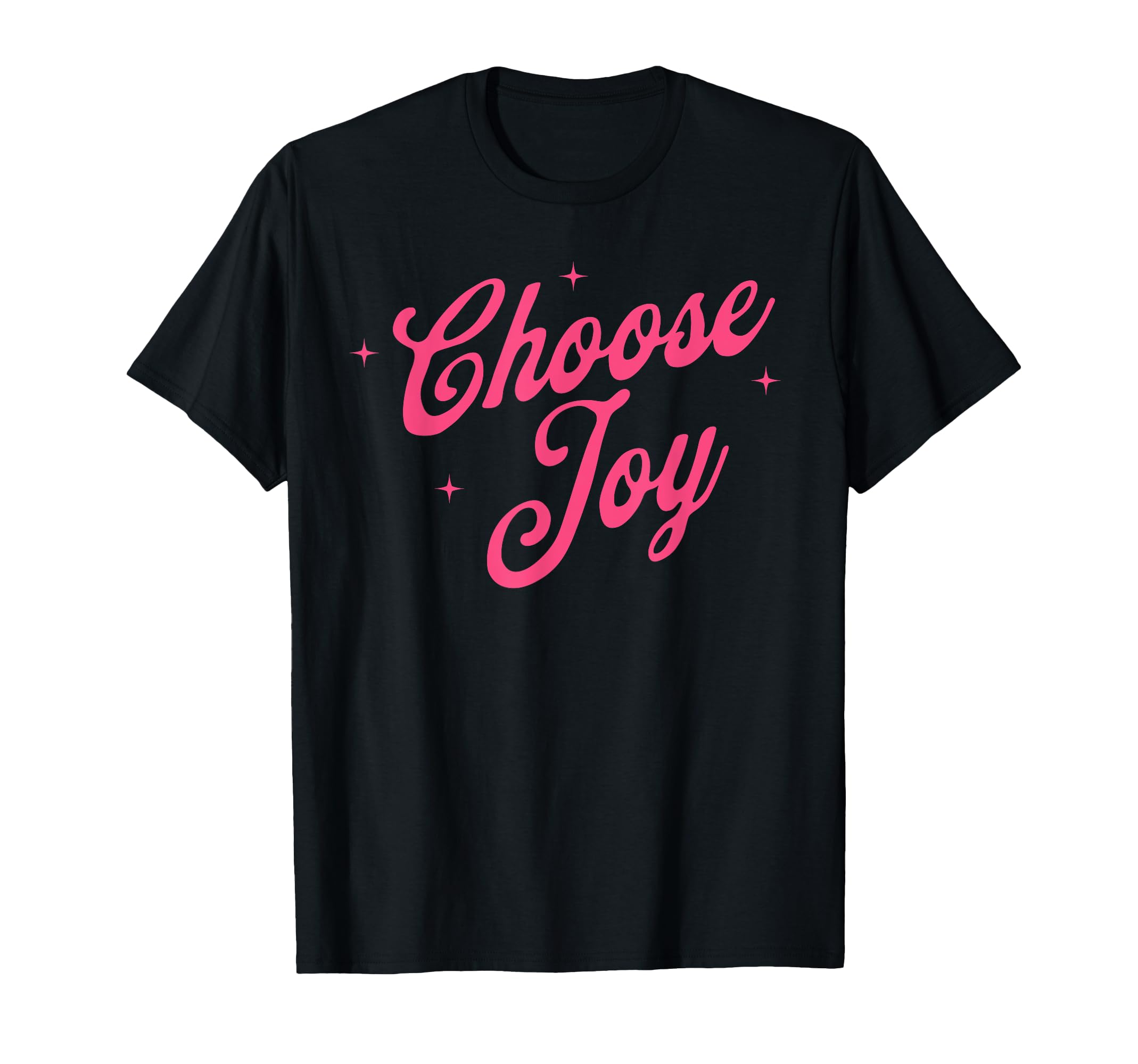Choose Joy Inspirational T-Shirt - Casual Everyday Wear for Adults - T-Shirt, Sweatshirt, Hoodie
