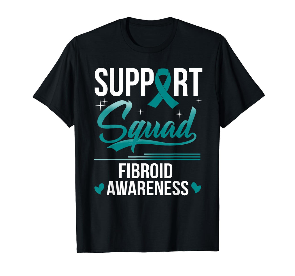 Support Squad Fibroid Awareness T-Shirt - Fun Novelty Design Men Women - T-Shirt, Sweatshirt, Hoodie