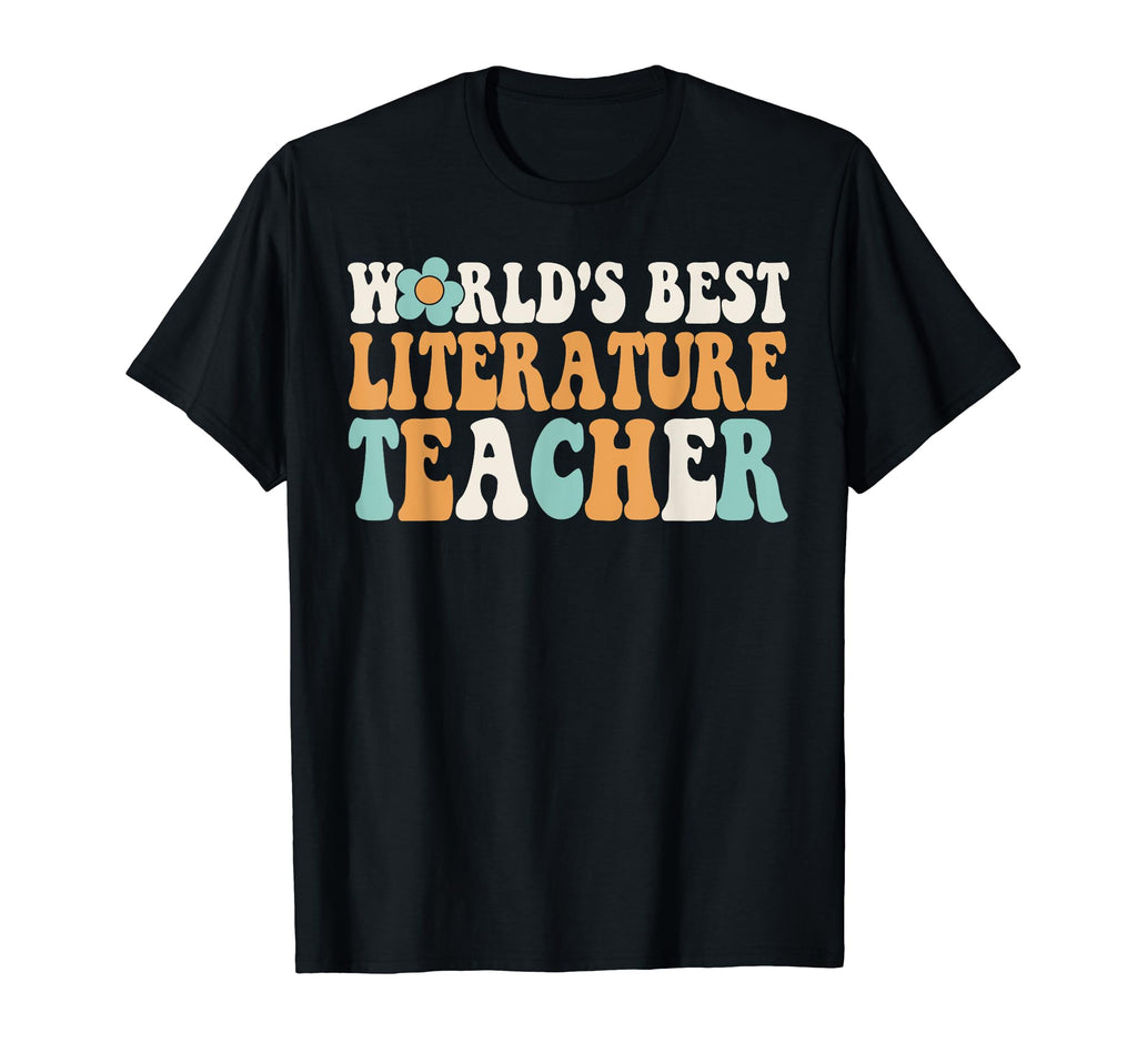 Worlds Best Literature Teacher Ever T-Shirt - Graphic Print Unisex - T-Shirt, Sweatshirt, Hoodie