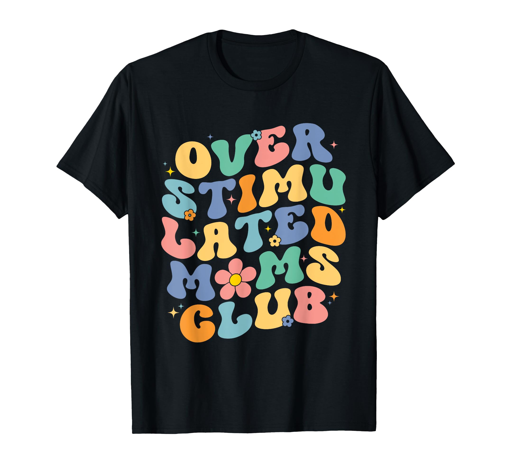 Groovy Overstimulated Moms Club T-Shirt - Custom Art Print for Adults - T-Shirt, Sweatshirt, Hoodie