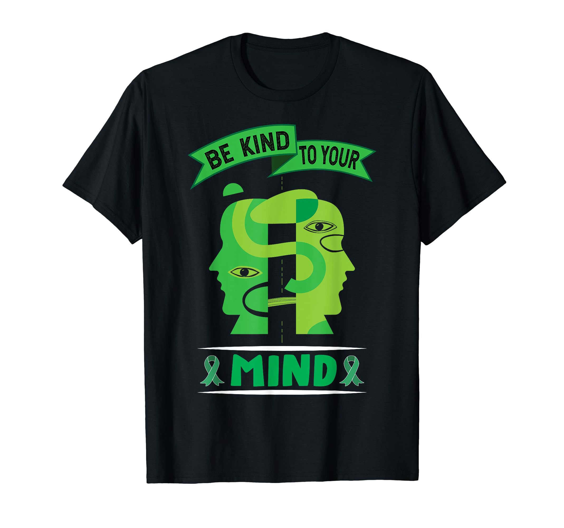 Be Kind To Your Mind Mental Awareness T-Shirt - Unique Graphic Unisex - T-Shirt, Sweatshirt, Hoodie