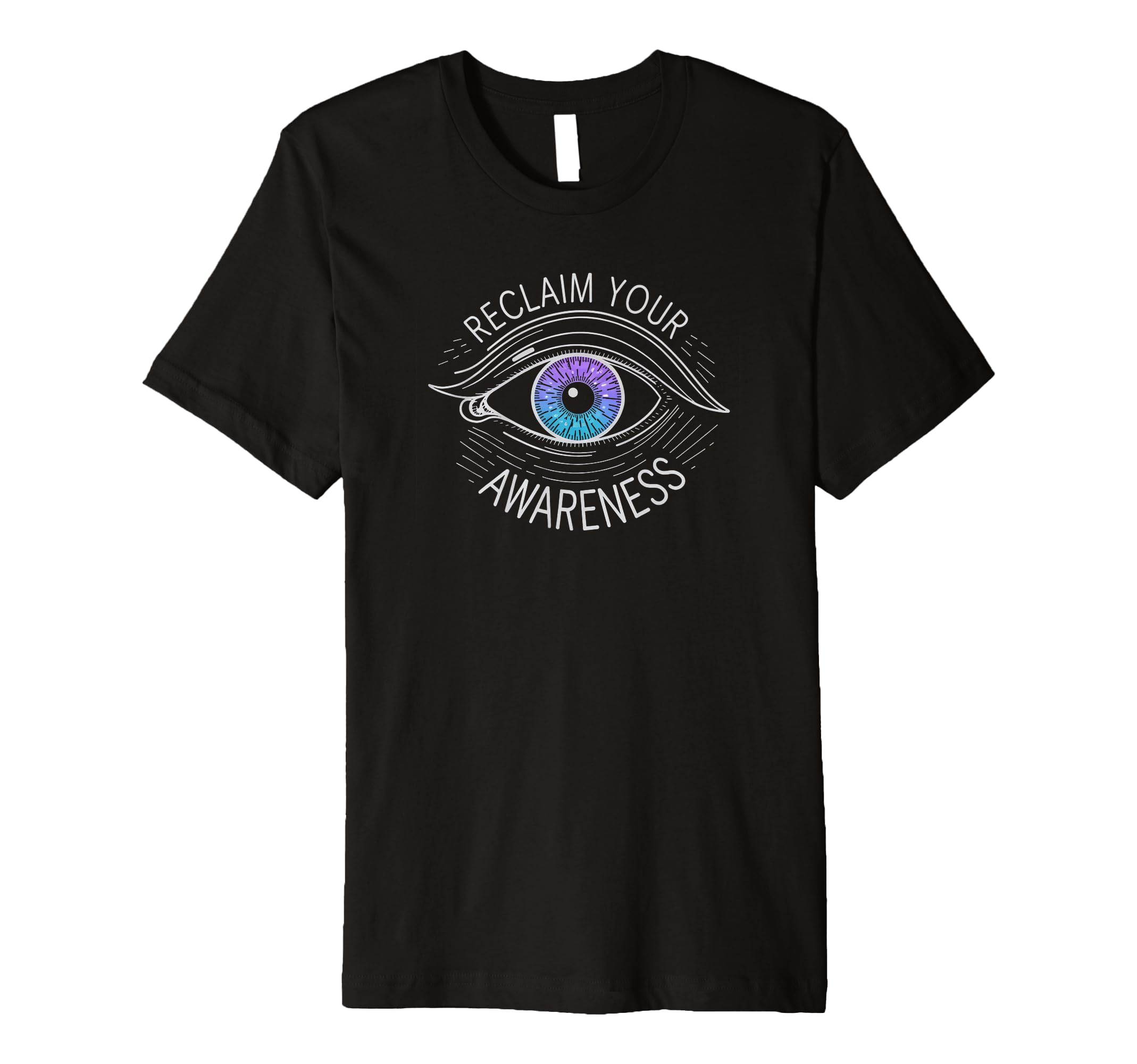 Reclaim Your Awareness Yoga Meditation T-Shirt - Aesthetic Graphic Unisex - T-Shirt, Sweatshirt, Hoodie