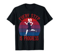 Running Ever Step Is Progress T-Shirt - Unique Graphic for Adults - T-Shirt, Sweatshirt, Hoodie