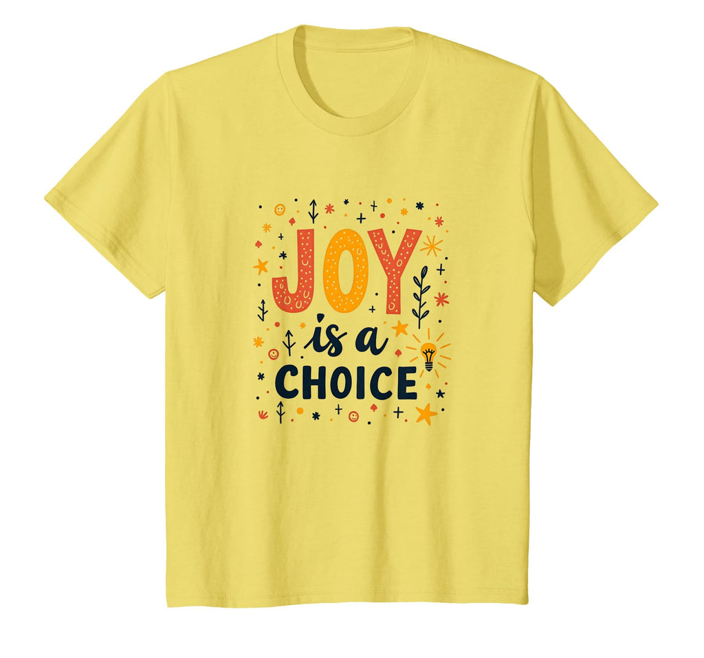 Choose Joy Inspiring Positive Mindset T-Shirt - Trendy Graphic Men Women - T-Shirt, Sweatshirt, Hoodie