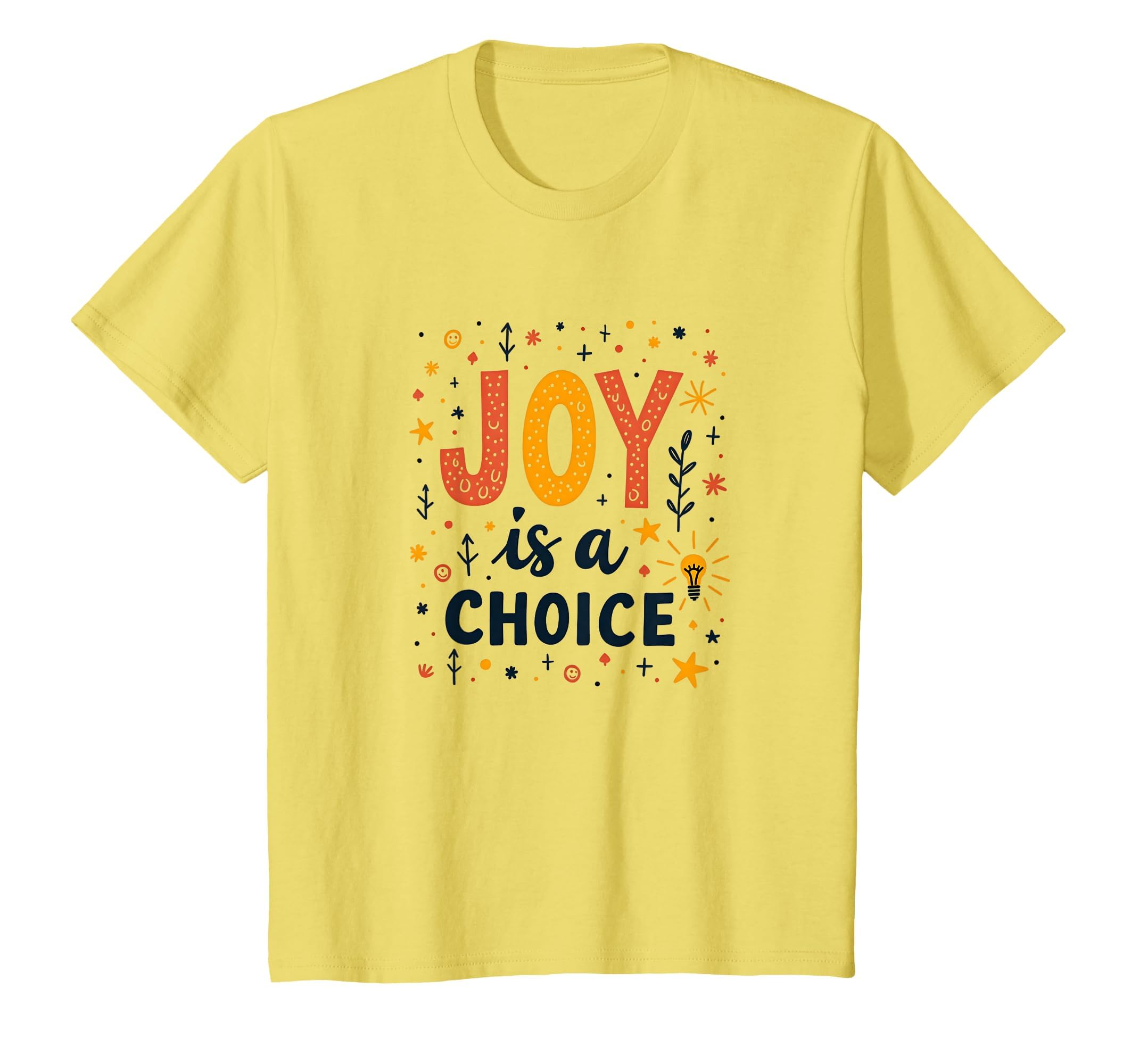 Choose Joy Inspiring Positive Mindset T-Shirt - Trendy Graphic Men Women - T-Shirt, Sweatshirt, Hoodie