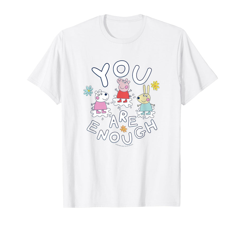 Peppa Pig You Are Enough Friends Spring T-Shirt - Streetwear Style Unisex - T-Shirt, Sweatshirt, Hoodie