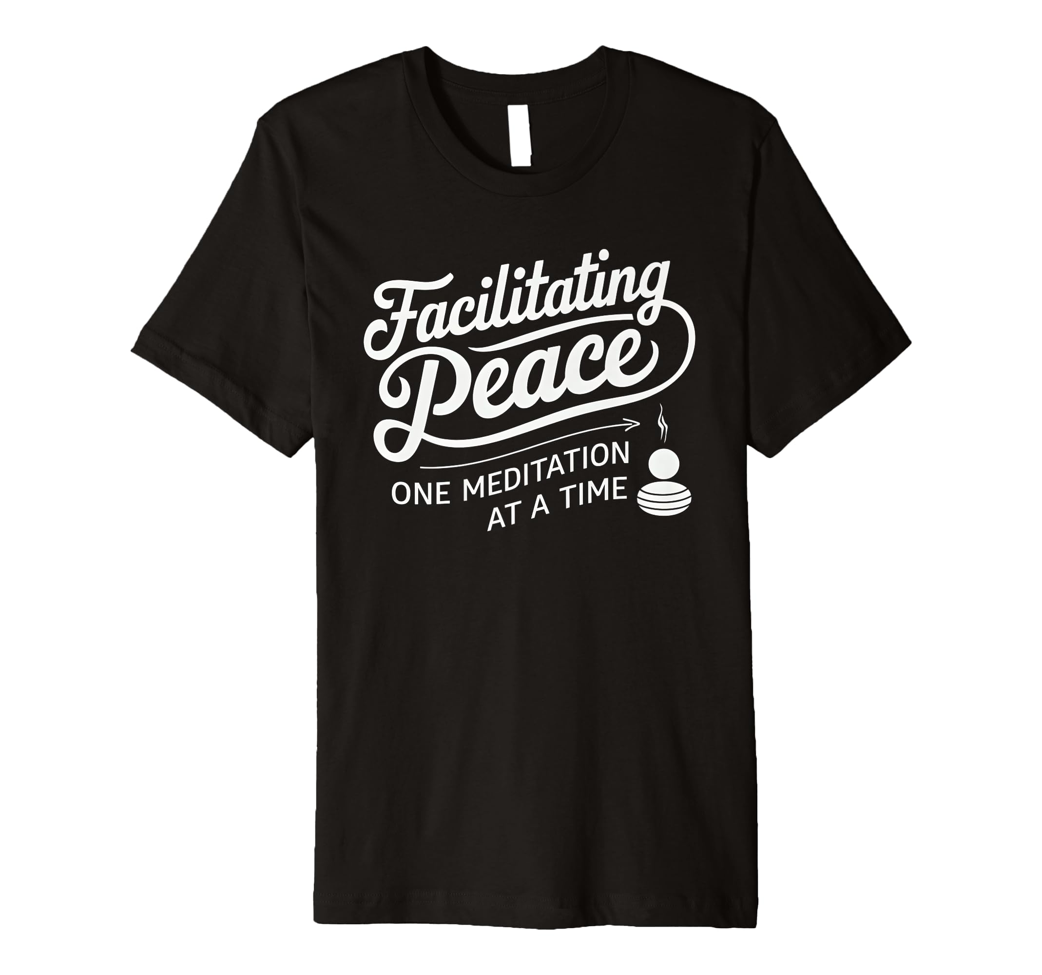 Facilitating Peace One Meditation T-Shirt - Casual Everyday Wear Unisex - T-Shirt, Sweatshirt, Hoodie