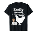 Easily Distracted Chickens Coffee T-Shirt - Minimalist Print Men Women - T-Shirt, Sweatshirt, Hoodie
