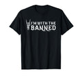 Im Banned T-Shirt - Casual Everyday Wear Men Women - T-Shirt, Sweatshirt, Hoodie