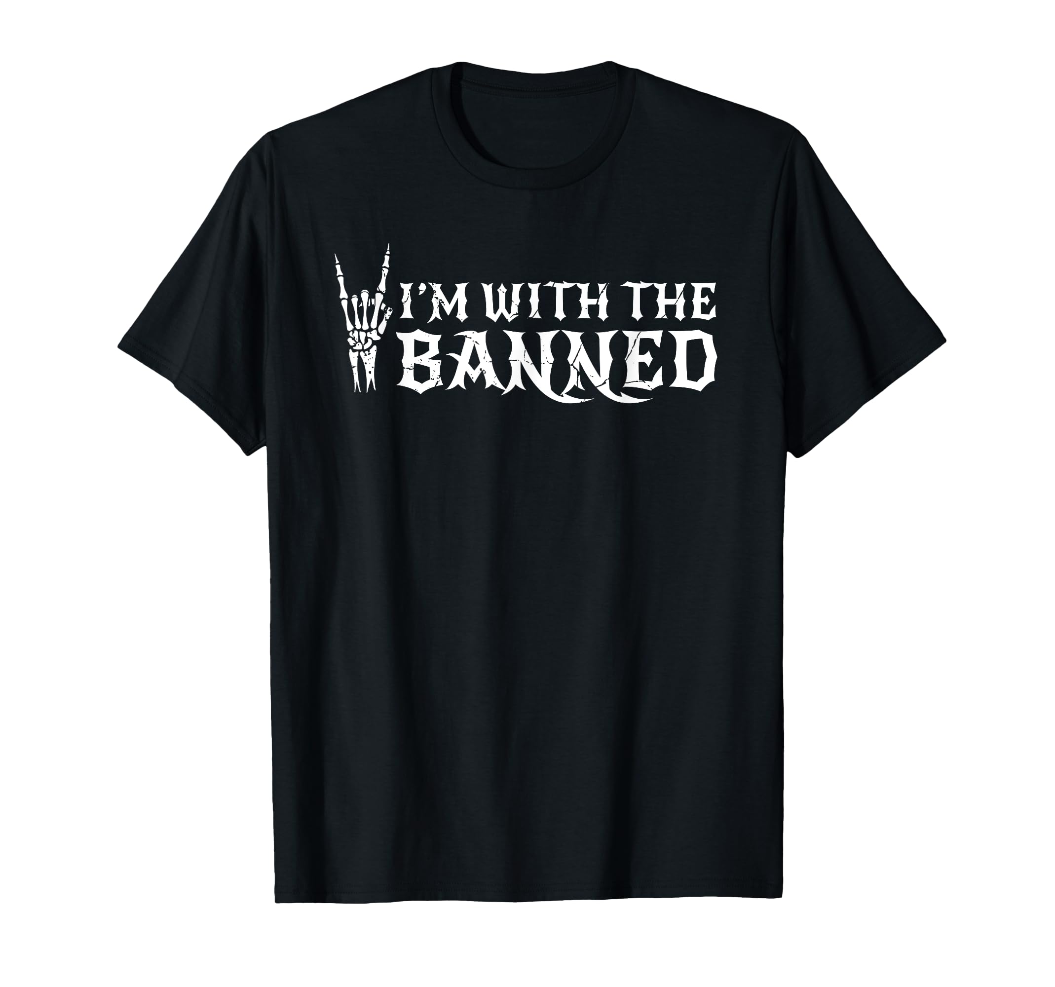 Im Banned T-Shirt - Casual Everyday Wear Men Women - T-Shirt, Sweatshirt, Hoodie