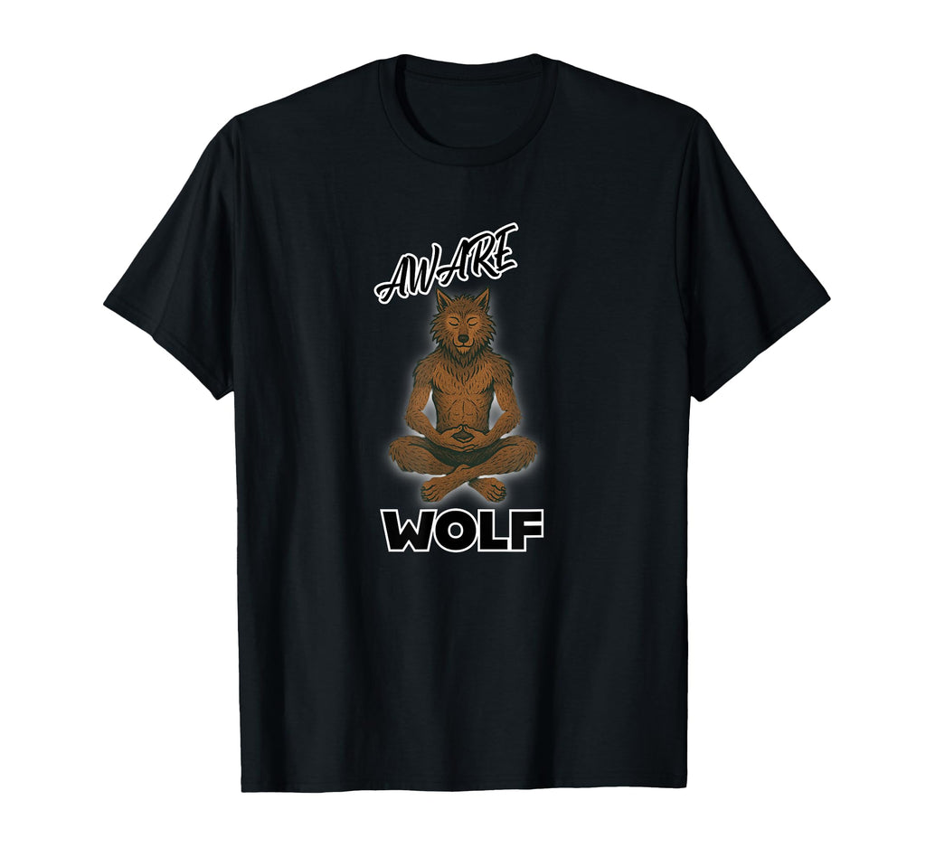 Aware Wolf Mindfulness Meditation T-Shirt - Trendy Graphic Men Women - T-Shirt, Sweatshirt, Hoodie