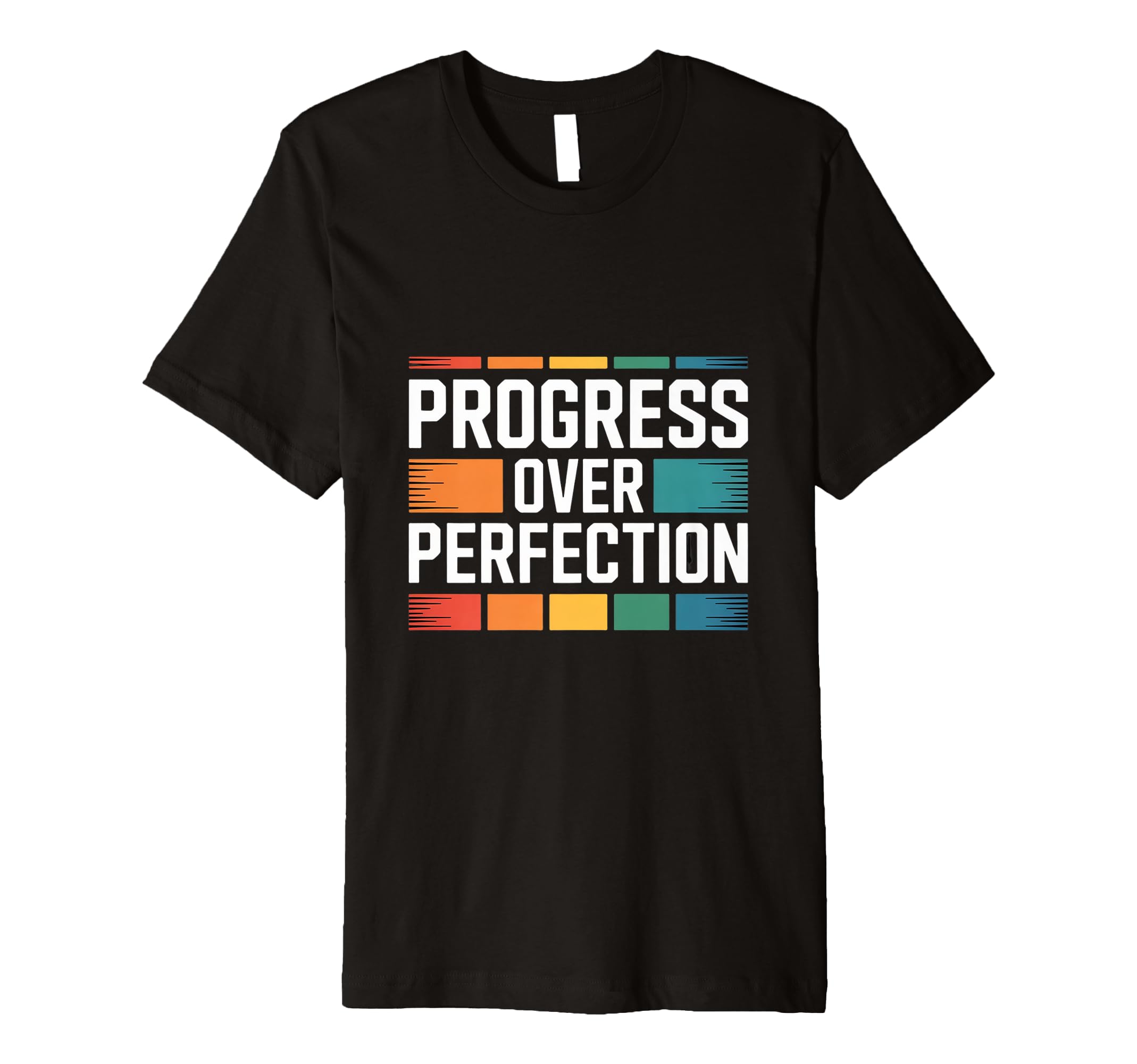Progress Over Perfection Inspirational T-Shirt - Streetwear Style Men Women - T-Shirt, Sweatshirt, Hoodie