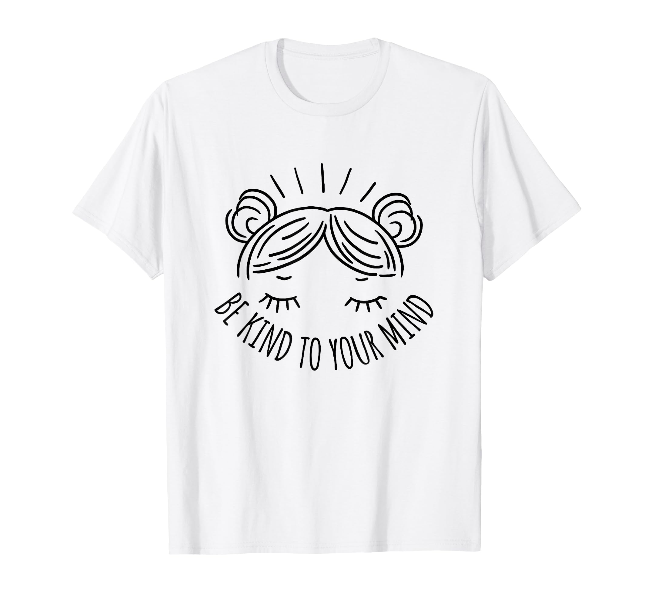 Be Kind To Your Mind Vanilla T-Shirt - Casual Everyday Wear Men Women - T-Shirt, Sweatshirt, Hoodie