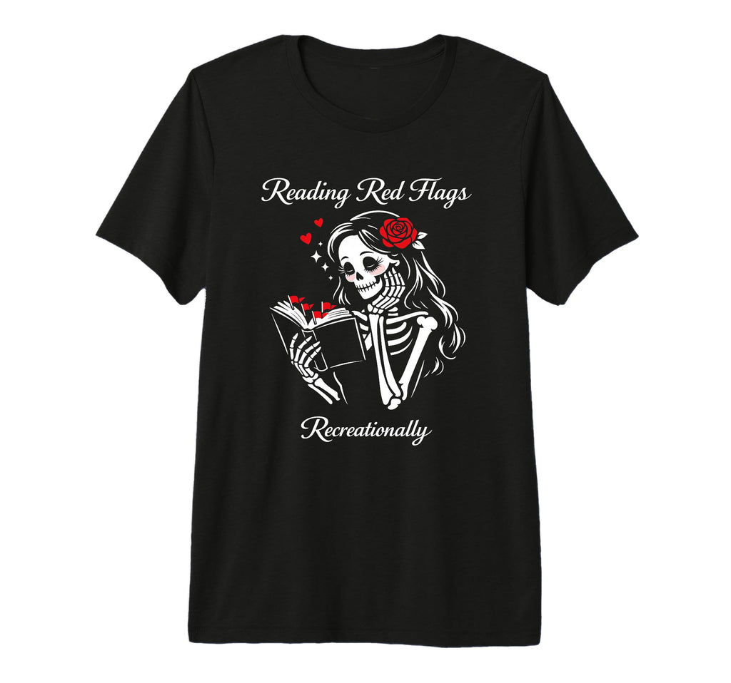 Reading Red Flags Recreationally Dark T-Shirt - Unique Graphic Men Women - T-Shirt, Sweatshirt, Hoodie