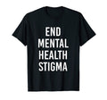 End Mental Health Stigma Mental Health T-Shirt - Graphic Print Unisex - T-Shirt, Sweatshirt, Hoodie