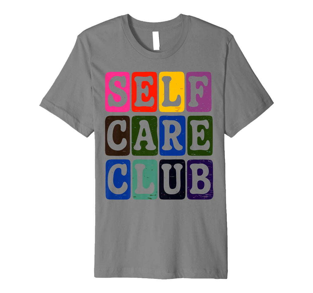 Self Care Club Self Love Mental T-Shirt - Aesthetic Graphic for Adults - T-Shirt, Sweatshirt, Hoodie
