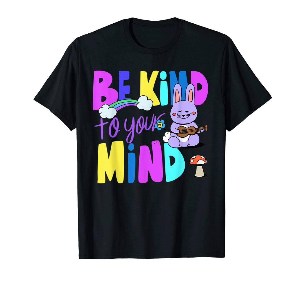 Be Kind To Your Mind Aesthetic T-Shirt - Custom Art Print for Adults - T-Shirt, Sweatshirt, Hoodie