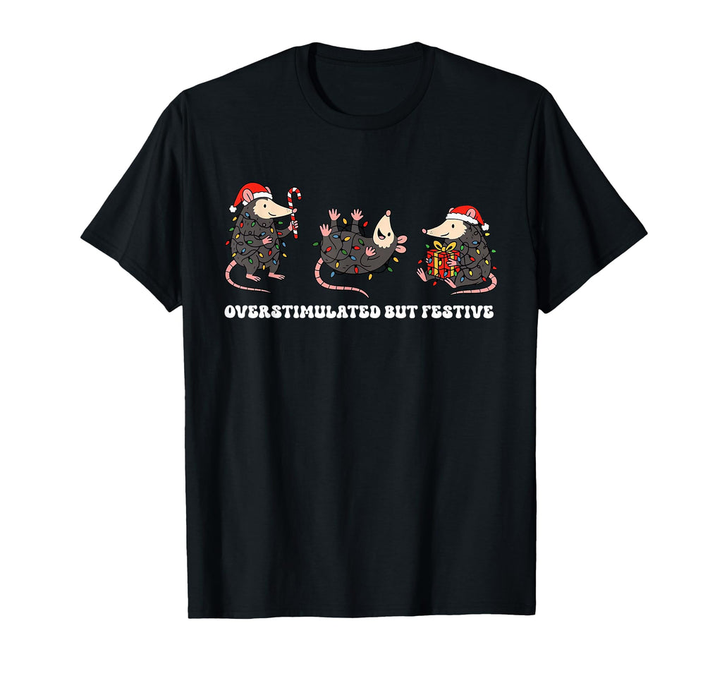 Opossum Santa Overstimulated But Festive T-Shirt - Trendy Graphic Unisex - T-Shirt, Sweatshirt, Hoodie
