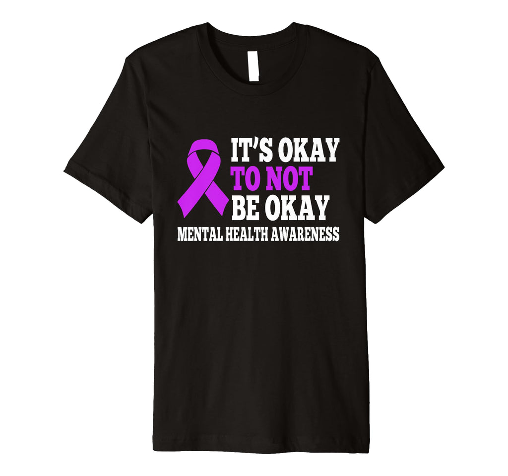 Its Okay To Not Be Okay Mental Health T-Shirt - Custom Art Print Men Women - T-Shirt, Sweatshirt, Hoodie