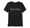 Womens You Are Enough Empowering T-Shirt - Streetwear Style for Adults - T-Shirt, Sweatshirt, Hoodie