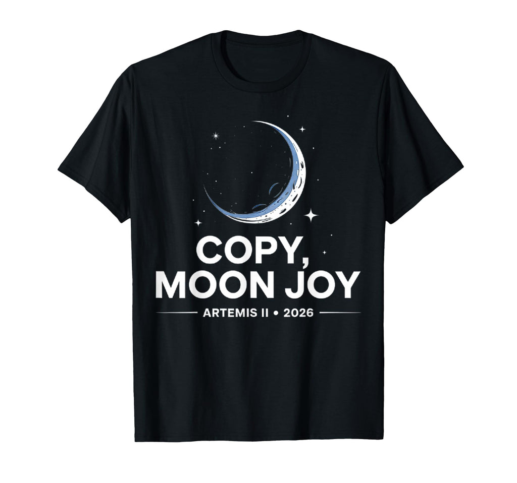 Copy Moon Joy T-Shirt - Fun Novelty Design for Adults - T-Shirt, Sweatshirt, Hoodie