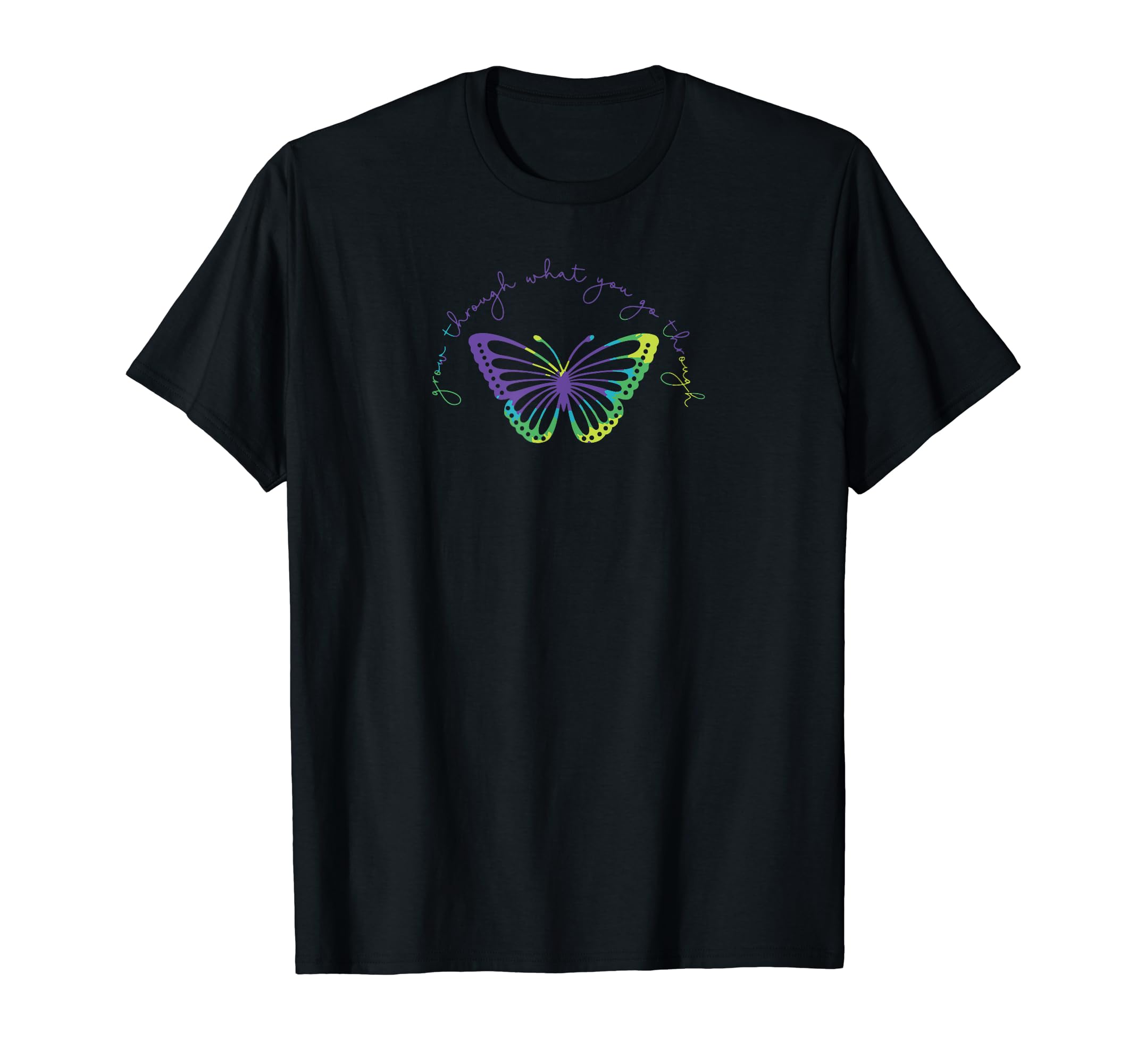 Grow Through What You Go Through Butterfly T-Shirt - Unique Graphic Unisex - T-Shirt, Sweatshirt, Hoodie