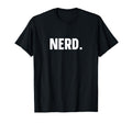 Nerd Funny Nerd T-Shirt - Custom Art Print Men Women - T-Shirt, Sweatshirt, Hoodie