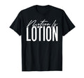 Motion Is Lotion Funny Physical Therapist T-Shirt - Trendy Graphic Unisex - T-Shirt, Sweatshirt, Hoodie