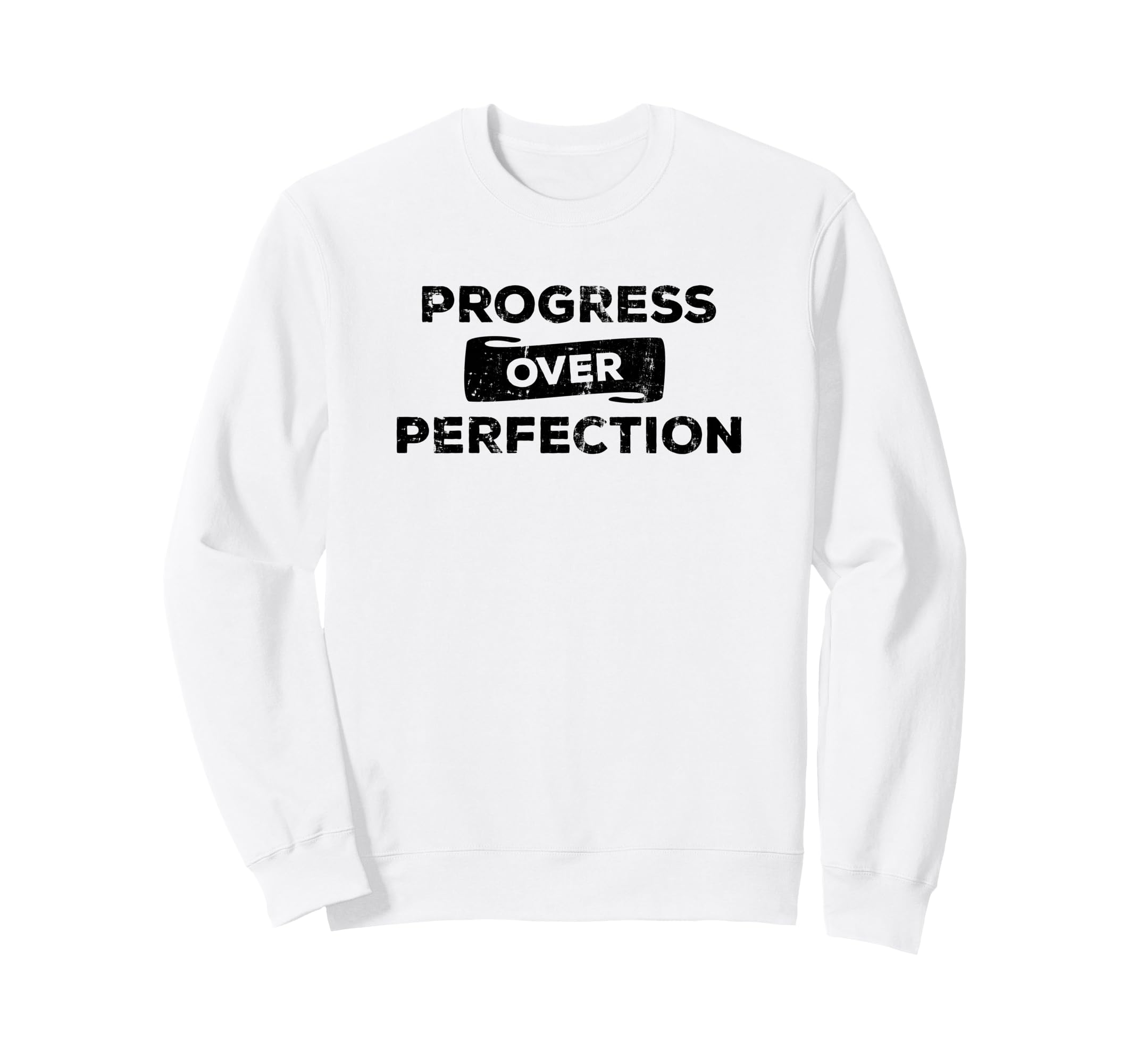 Progress Over Perfection Inspo Sweatshirt - Aesthetic Graphic for Adults - T-Shirt, Sweatshirt, Hoodie