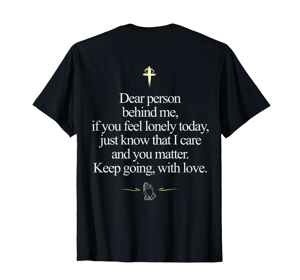 Dear Person Behind Me You Matter T-Shirt - Aesthetic Graphic for Adults - T-Shirt, Sweatshirt, Hoodie