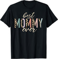 Best Mommy Ever Mother's Day Gifts Unisex T-shirt, Sweatshirt, Hoodie, Long Sleeve Tee - T-Shirt, Sweatshirt, Hoodie
