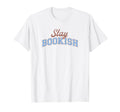 Stay Bookish Varsity Librarian Book T-Shirt - Fun Novelty Design Unisex - T-Shirt, Sweatshirt, Hoodie