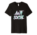 Anti Social Introvert I Hate People T-Shirt - Streetwear Style Unisex - T-Shirt, Sweatshirt, Hoodie