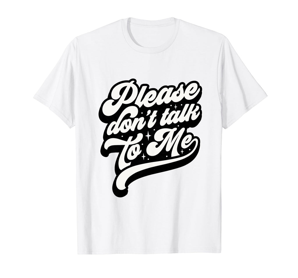 Funny Antisocial Social Anxiety T-Shirt - Graphic Print Men Women - T-Shirt, Sweatshirt, Hoodie