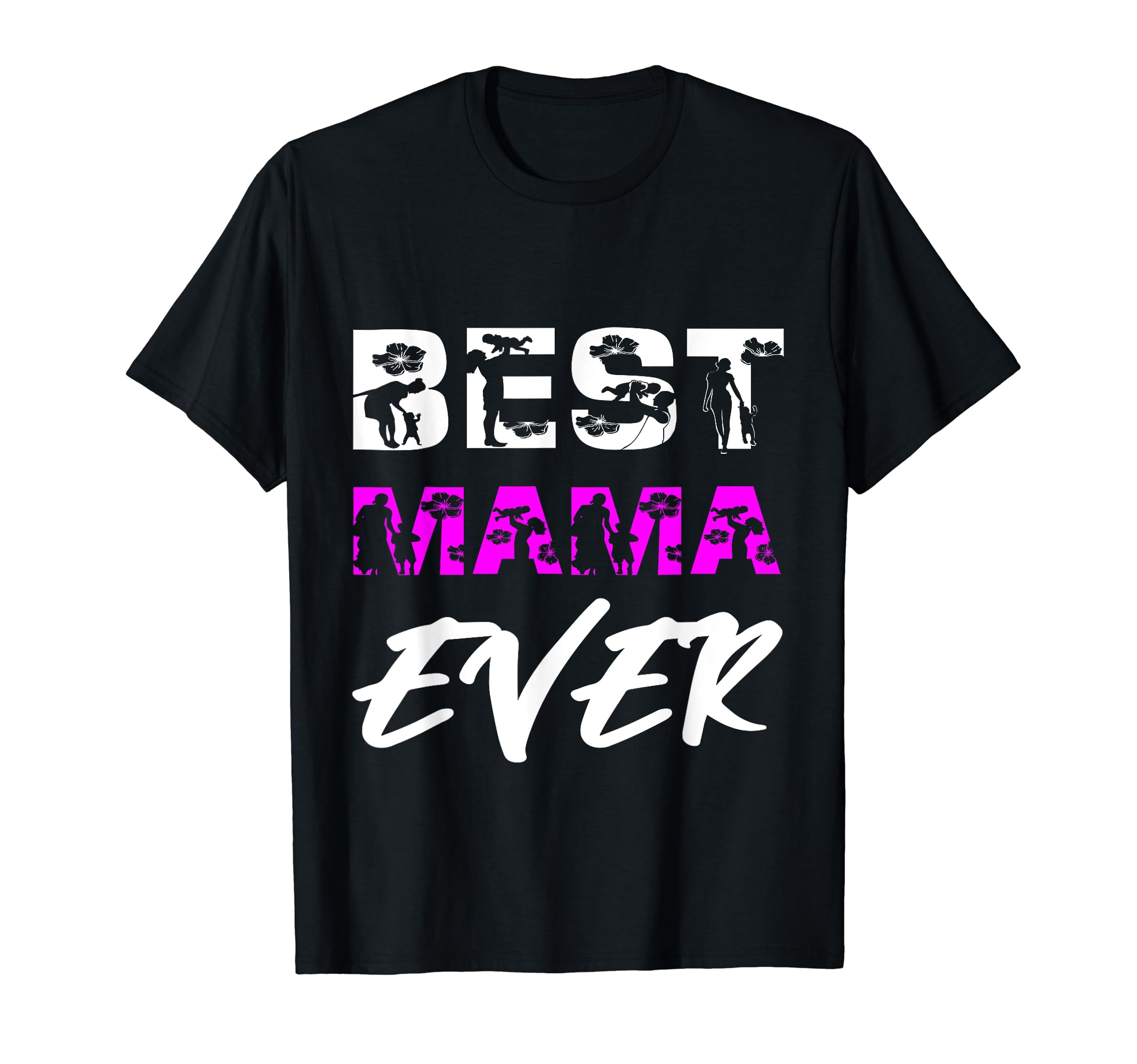 Best Mama Ever Mothers Day Step Mom T-Shirt - Unique Graphic Men Women - T-Shirt, Sweatshirt, Hoodie