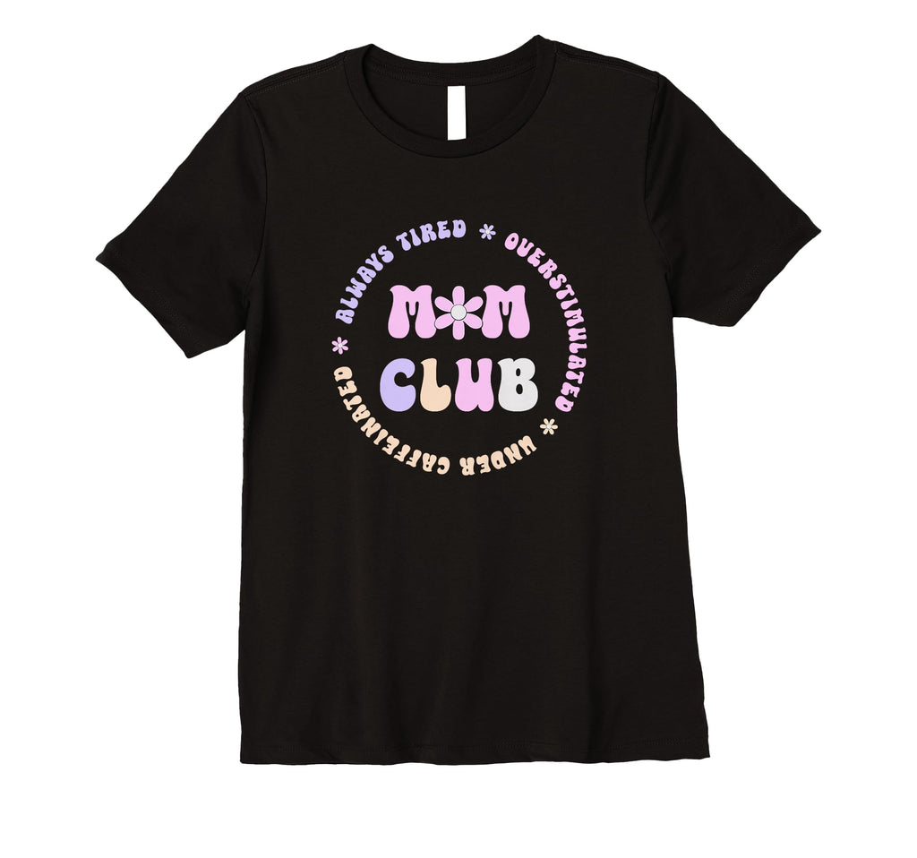 Womens Happy Mothers Day 2024 Tired T-Shirt - Trendy Graphic Unisex - T-Shirt, Sweatshirt, Hoodie