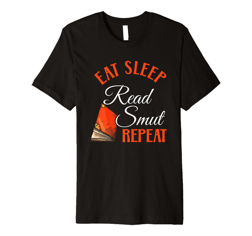 Eat Sleep Read Smut Repeat Romance T-Shirt - Unique Graphic for Adults - T-Shirt, Sweatshirt, Hoodie
