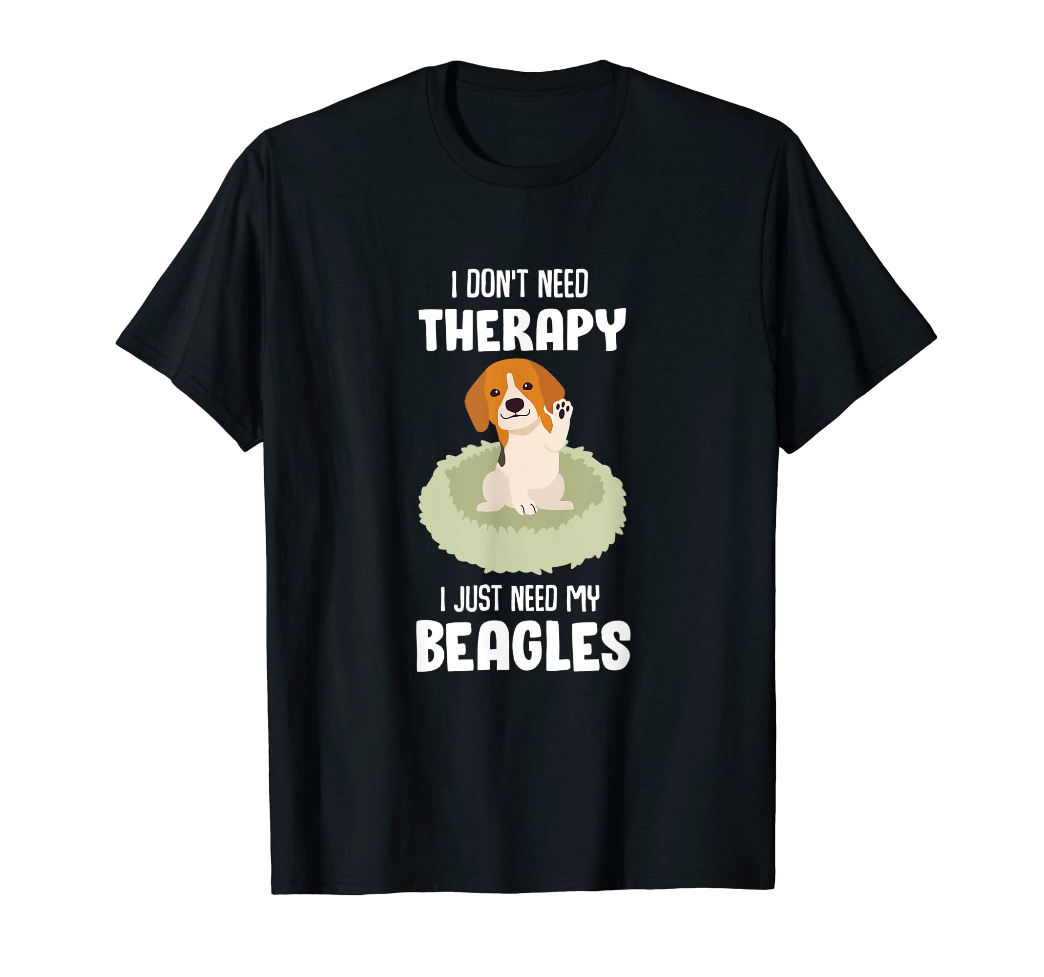 Therapy Beagle Dog Outfit Gift Beagle T-Shirt - Streetwear Style Men Women - T-Shirt, Sweatshirt, Hoodie