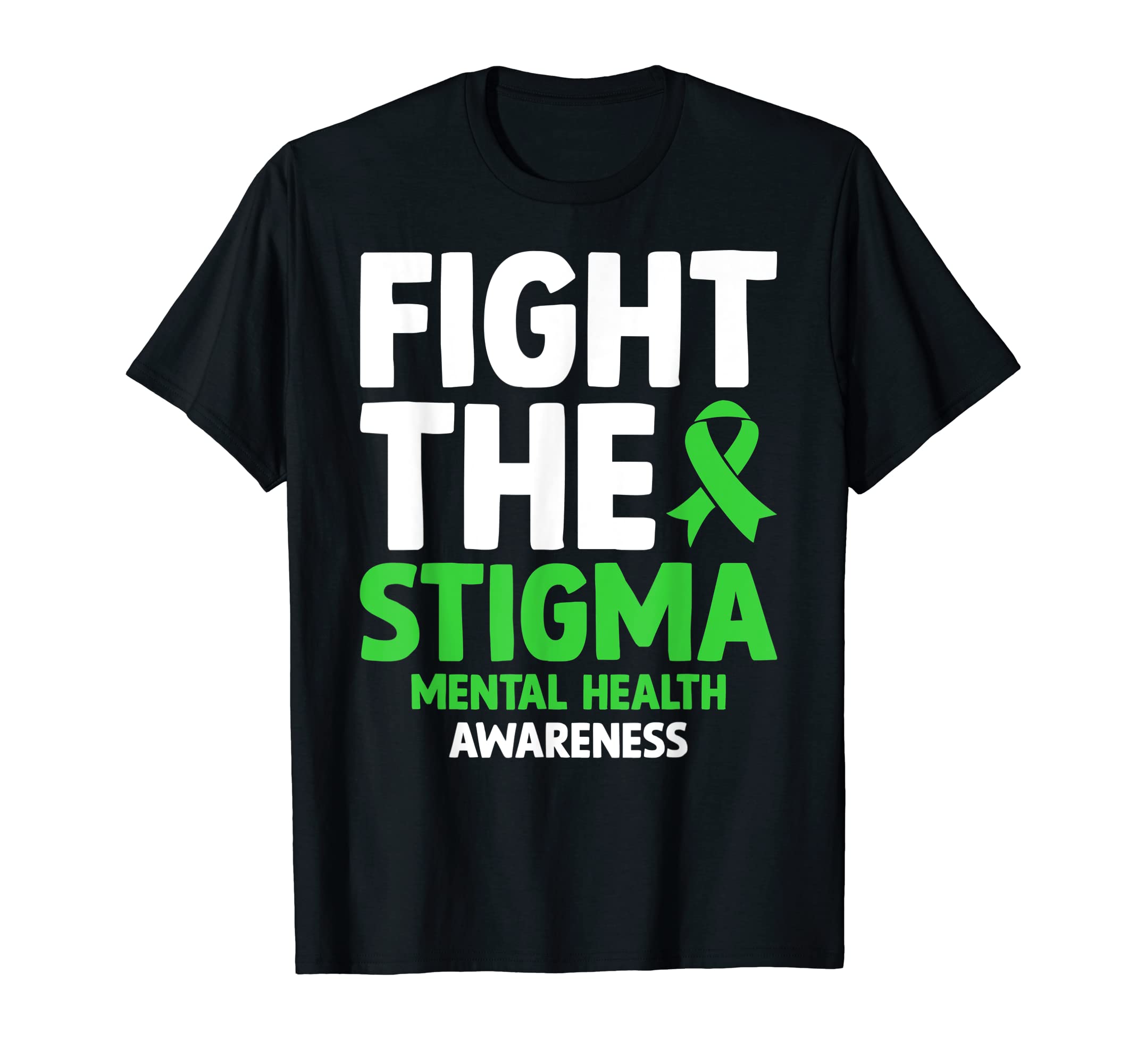 Fight Stigma Mental Health Awareness T-Shirt - Streetwear Style Men Women - T-Shirt, Sweatshirt, Hoodie