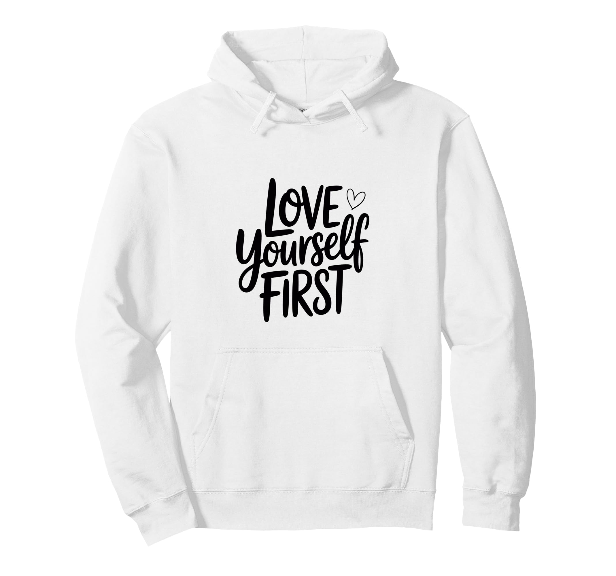 Self Love Mantra Hoodie - Trendy Graphic Unisex - T-Shirt, Sweatshirt, Hoodie