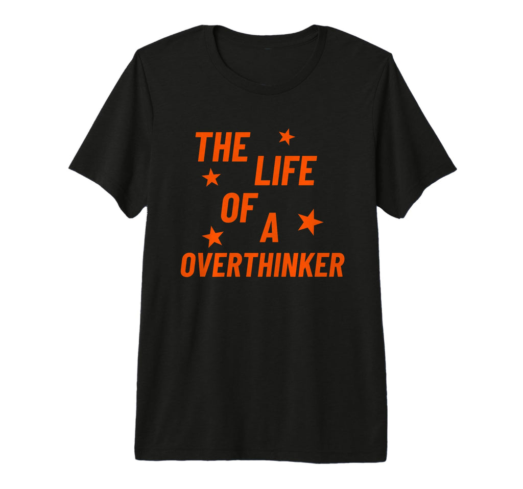Life Overthinker Tri Blend T-Shirt - Minimalist Print for Adults - T-Shirt, Sweatshirt, Hoodie