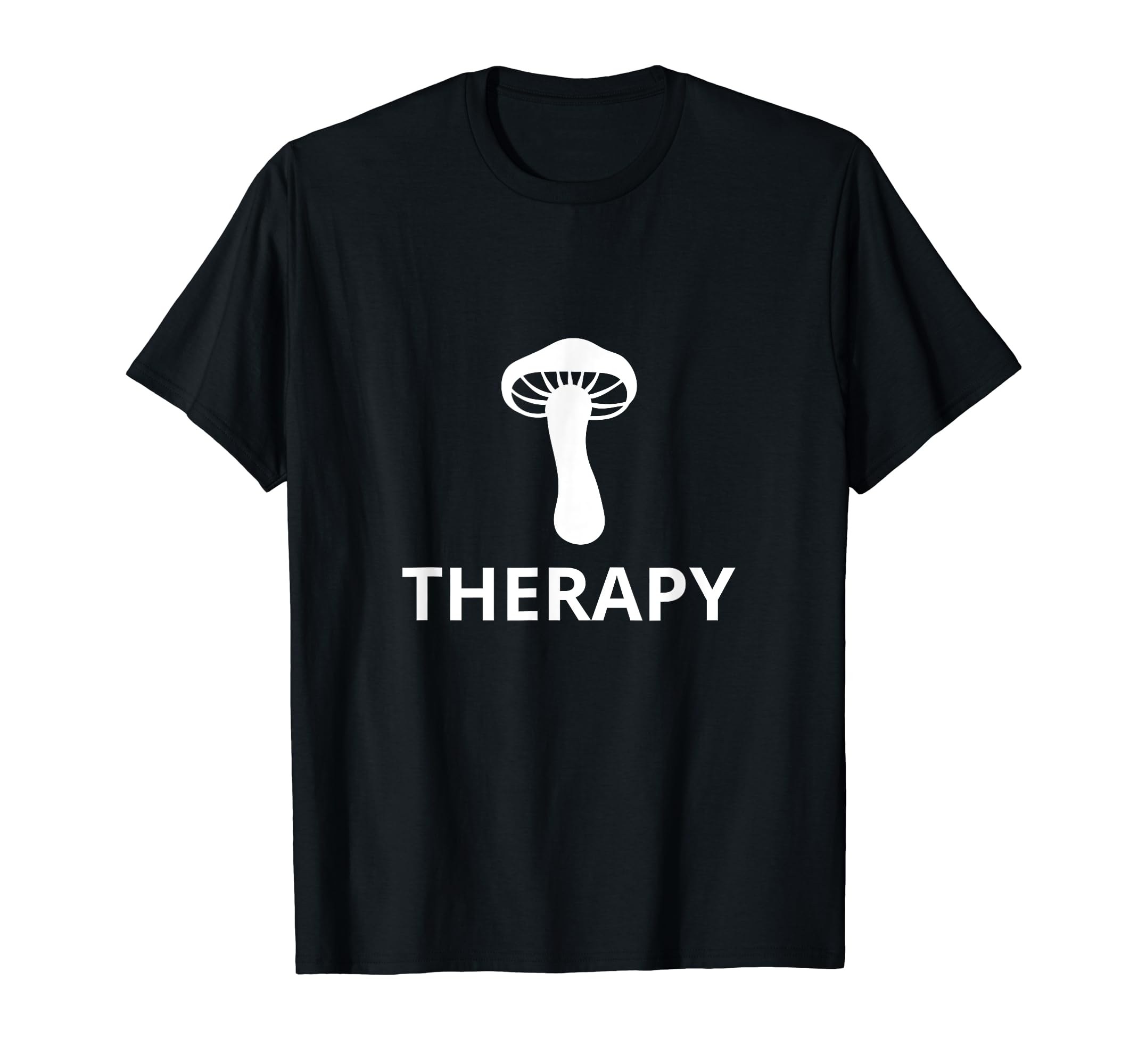 Mushroom Therapist Therapy Funny Shroom T-Shirt - Unique Graphic Men Women - T-Shirt, Sweatshirt, Hoodie
