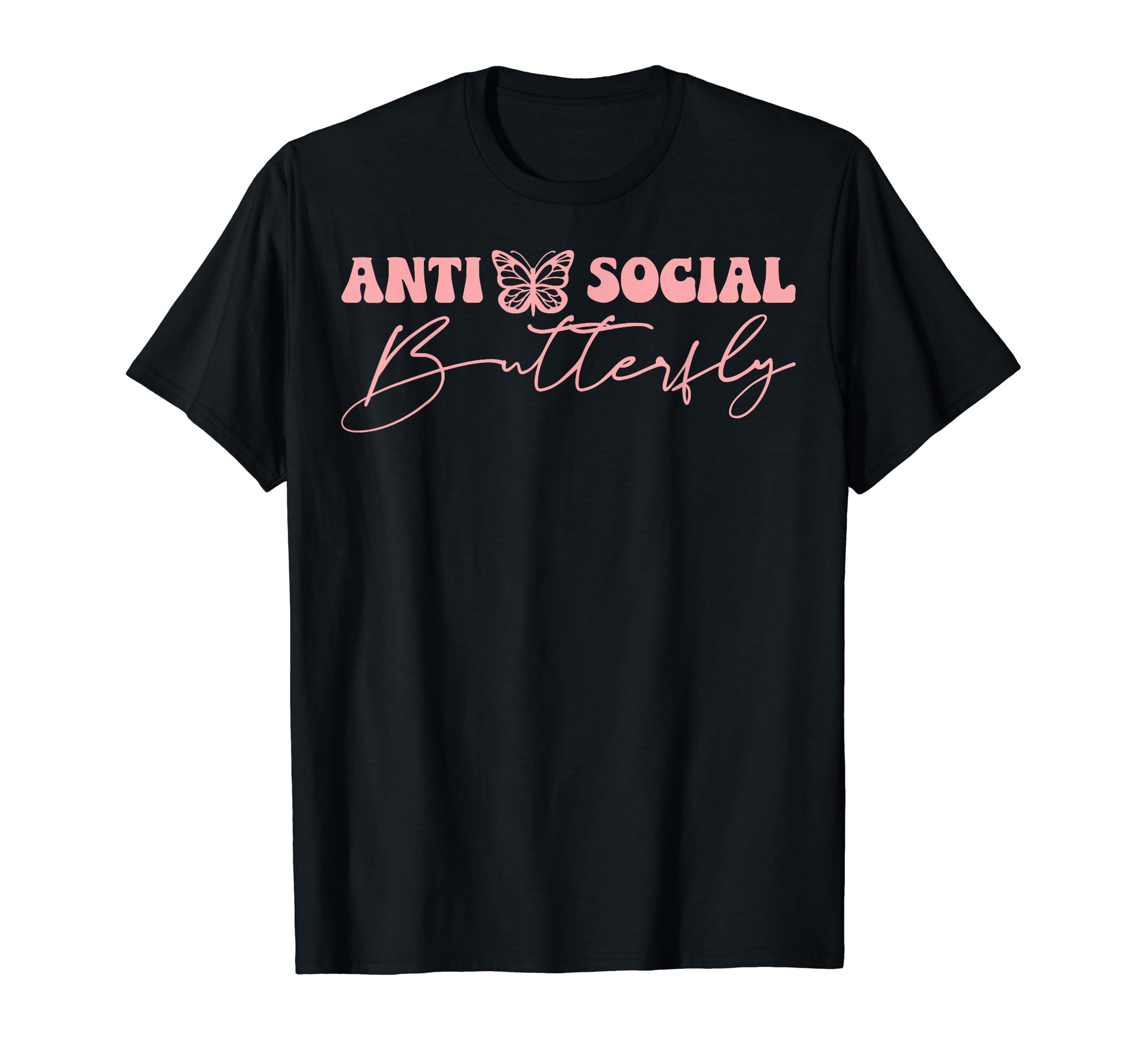 Anti Social Butterfly Awareness T-Shirt - Unique Graphic Men Women - T-Shirt, Sweatshirt, Hoodie