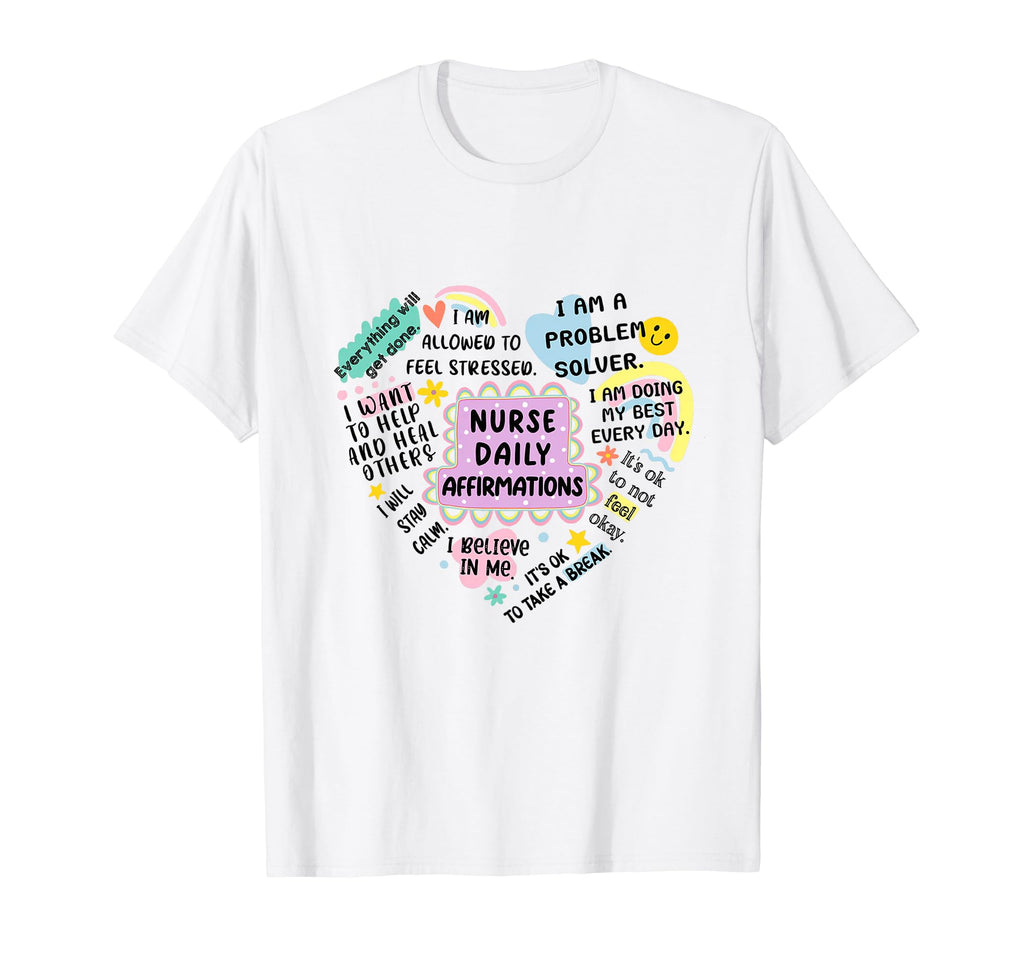 Nurse Daily Affirmations Self Care T-Shirt - Minimalist Print for Adults - T-Shirt, Sweatshirt, Hoodie