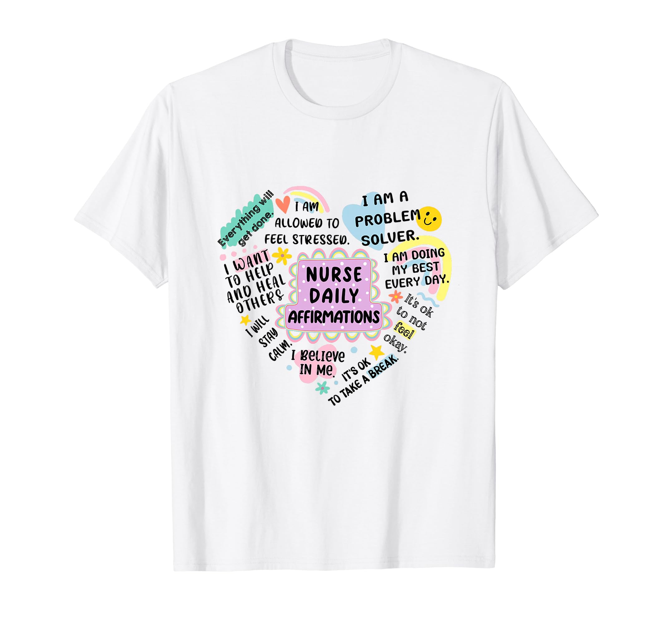 Nurse Daily Affirmations Self Care T-Shirt - Minimalist Print for Adults - T-Shirt, Sweatshirt, Hoodie