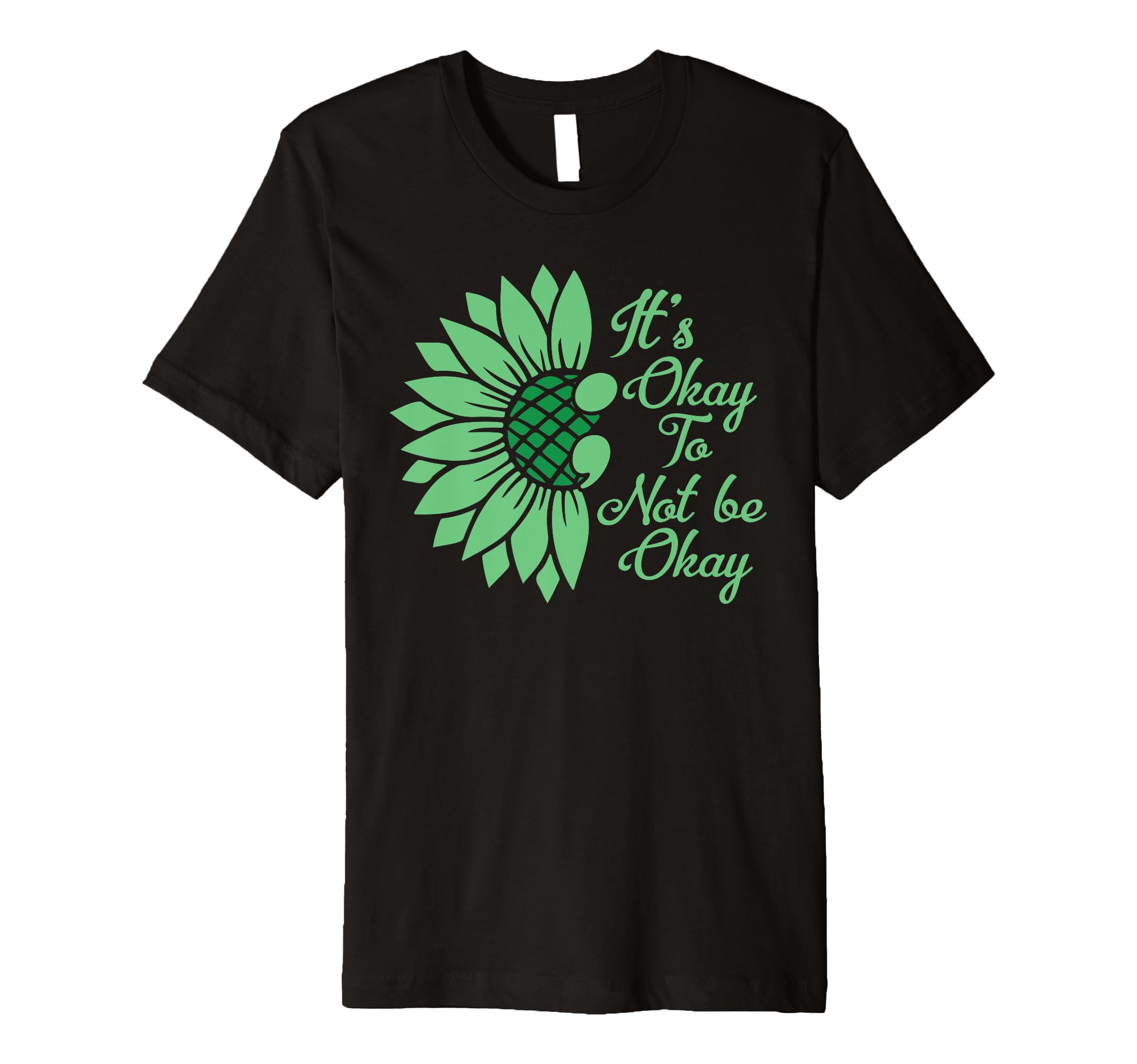 Mental Health Awareness Month End T-Shirt - Casual Everyday Wear Unisex - T-Shirt, Sweatshirt, Hoodie