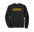 Underpaid Overstimulated Funny Gag Gift Sweatshirt - Unique Graphic Unisex - T-Shirt, Sweatshirt, Hoodie