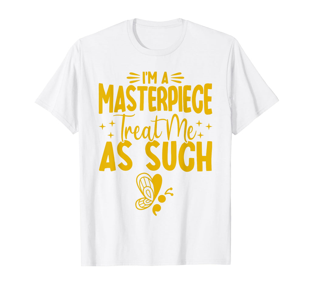 Im Masterpiece Treat Me As Such Mental T-Shirt - Graphic Print for Adults - T-Shirt, Sweatshirt, Hoodie